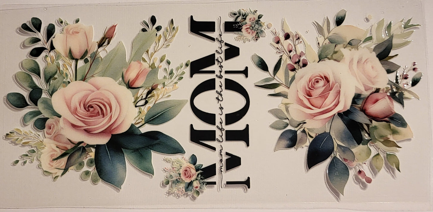 Mom Life is the Best Life - White Floral