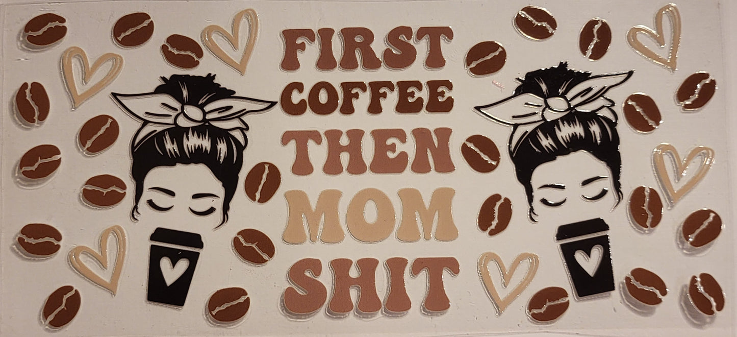 First Coffee Then Mom